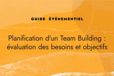 Planification d'un Team building : évaluation des besoins et objectifs