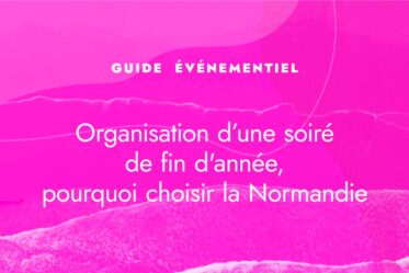 Les Soirées de fin d'année en entreprise : pourquoi choisir la Normandie